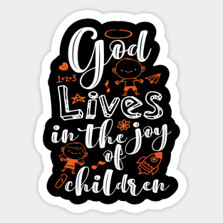 'God Lives In The Joy Of Children' Family Love Shirt Sticker